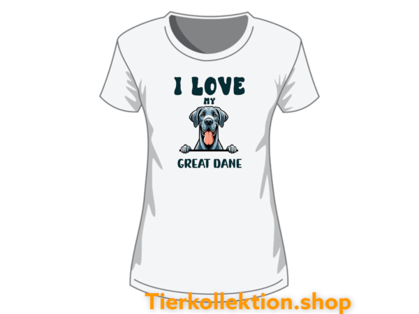 T-Shirt Girl I love my Great Dane